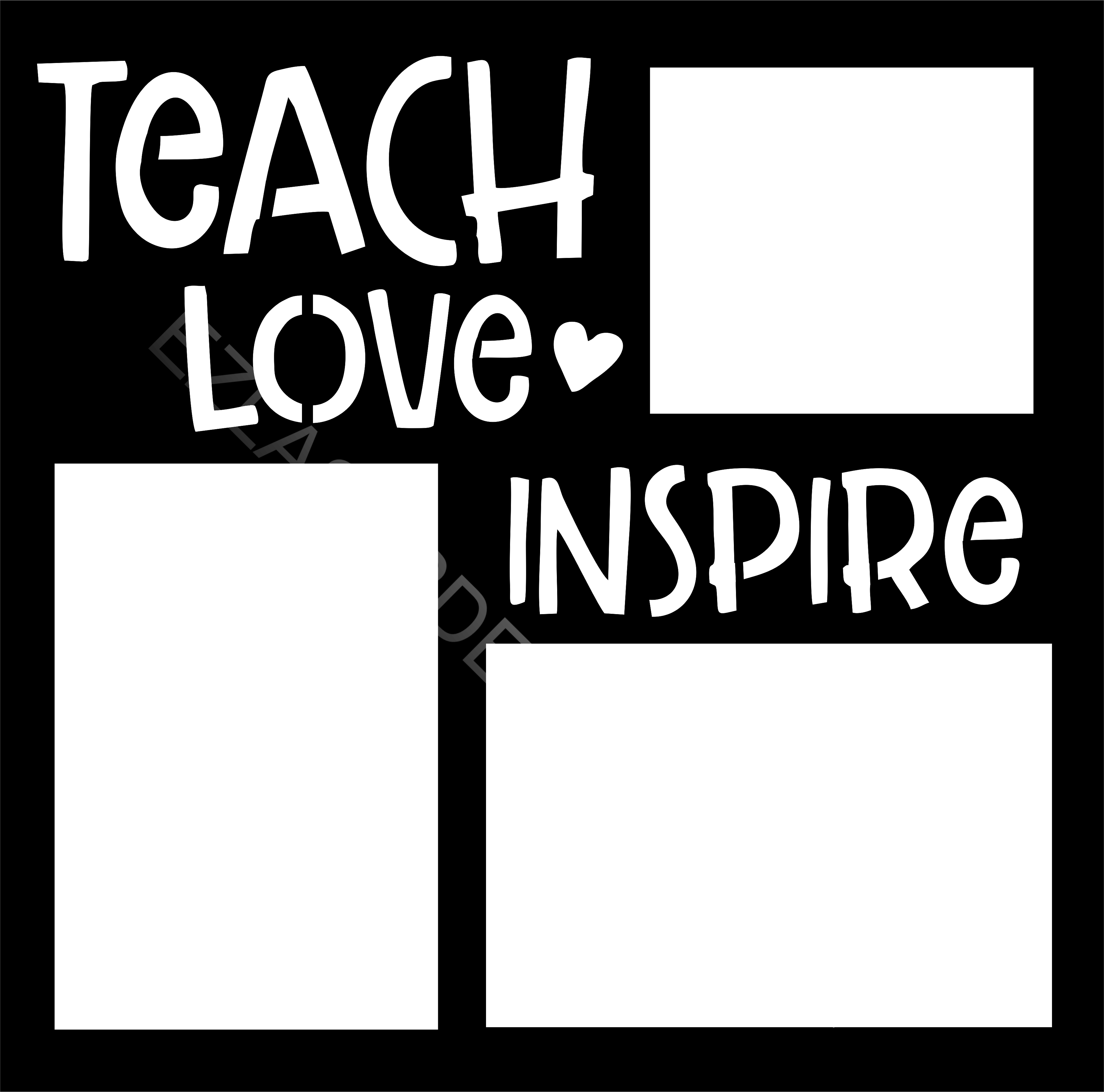 Teach Love Inspire EZ Laser Designs   Teach, Love, Inspire 